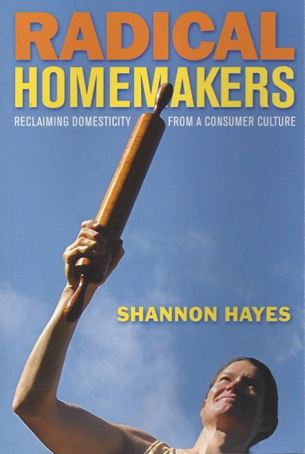 Radical Homemakers Radical Homemakers